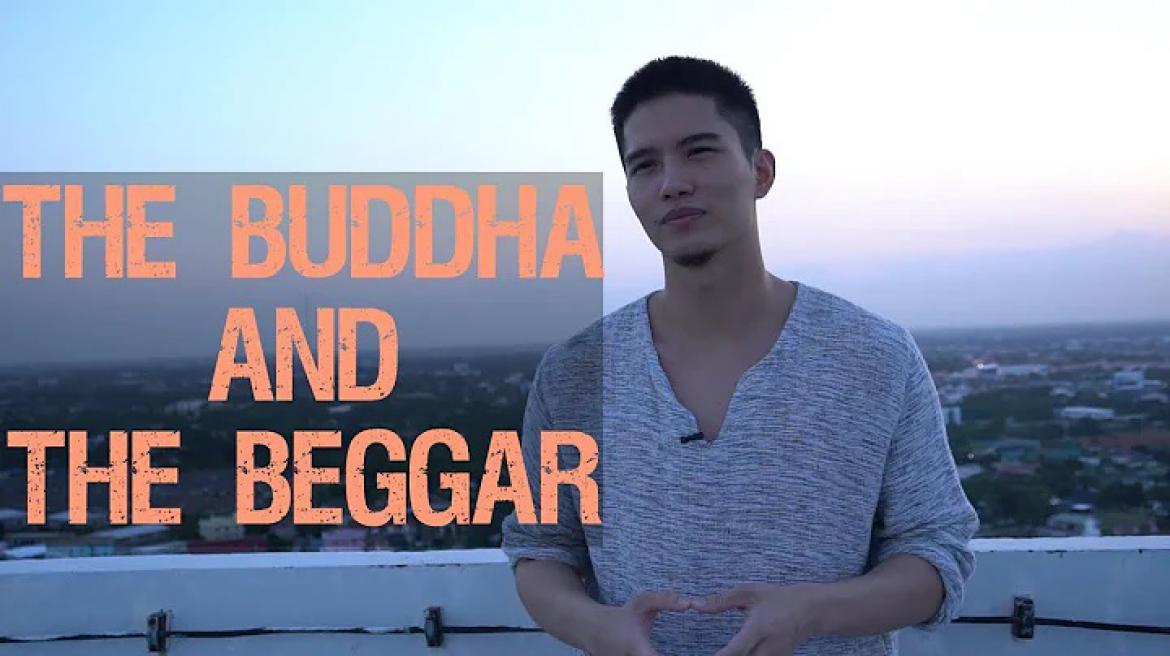 the beggar meets the Buddha (ชายขอทานพบพระพุทธเจ้า)